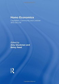 cover of the book Homo Economics: Capitalism, Community, and Lesbian and Gay Life