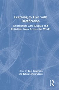 cover of the book Learning to Live with Datafication: Educational Case Studies and Initiatives from Across the World