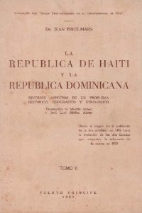 cover of the book La República de Haití y la República dominicana : diversos aspectos de un problema histórico, geográfico y etnológico. Tomo II