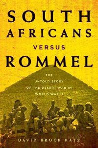 cover of the book South Africans versus Rommel: The Untold Story of the Desert War in World War II