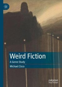 cover of the book Weird Fiction: A Genre Study