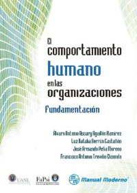 cover of the book El comportamiento humano en las organizaciones : fundamentación