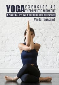 cover of the book Yoga Exercise as Therapeutic Workout A Practical Overview for Guidebook Therapists