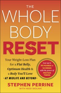 cover of the book The Whole Body Reset : Your Weight-Loss Plan for a Flat Belly, Optimum Health & a Body You’ll Love at Midlife and Beyond