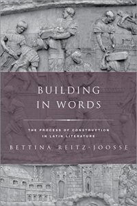 cover of the book Building in Words: Representations of the Process of Construction in Latin Literature