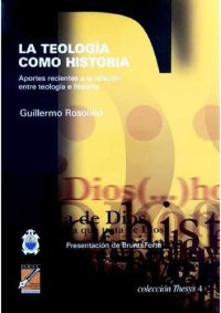 cover of the book La teologia como historia : aportes recientes a la relación entre teología e historia