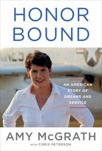 cover of the book Honor Bound : An American Story of Dreams and Service