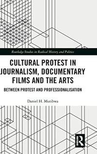 cover of the book Cultural Protest in Journalism, Documentary Films and the Arts: Between Protest and Professionalization