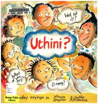 cover of the book Uthini? Everyday sayings in Xhosa, English, S. Sotho, Afrikaans