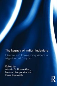 cover of the book The Legacy of Indian Indenture: Historical and Contemporary Aspects of Migration and Diaspora