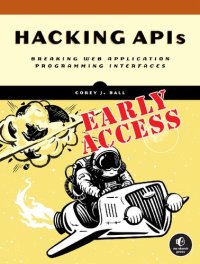 cover of the book Hacking APIs: Breaking Web Application Programming Interfaces