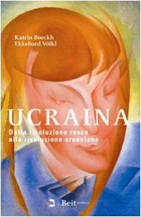 cover of the book Ucraina. Dalla rivoluzione rossa alla rivoluzione arancione