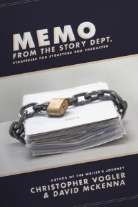 cover of the book Memo From the Story Department: Secrets of Structure and Character