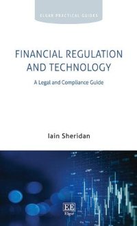 cover of the book Financial Regulation and Technology: A Legal and Compliance Guide