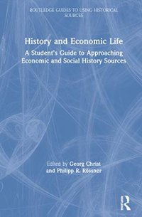 cover of the book History and Economic Life: A Student’s Guide to Approaching Economic and Social History Sources