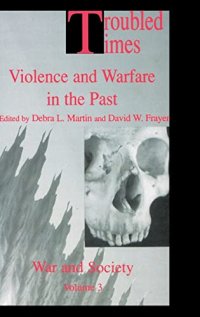 cover of the book Troubled Times: Violence and Warfare in the Past