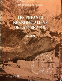 cover of the book Hommes Fossiles de La Ferrassie, tome 3. Les enfants néandertaliens de la Ferrassie : étude anthropologique et analyse ontogénique des hommes de Neanderthal