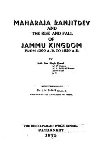 cover of the book Maharaja Ranjitdev and the rise and fall of Jammu Kingdom, from 1700 A.D. to 1820 A.D.