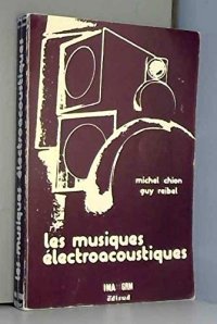 cover of the book Les musiques électroacoustiques (French Edition)