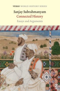 cover of the book Connected History: Essays and Arguments