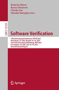 cover of the book Software Verification: 13th International Conference, VSTTE 2021, New Haven, CT, USA, October 18–19, 2021, and 14th International Workshop, NSV 2021, ... (Lecture Notes in Computer Science, 13124)