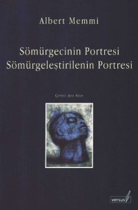 cover of the book Sömürgecinin Portresi Sömürgeleştirilenin Portresi