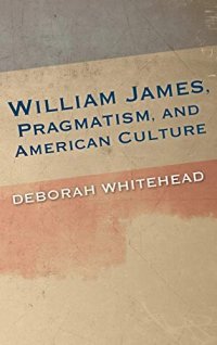 cover of the book William James, Pragmatism, and American Culture