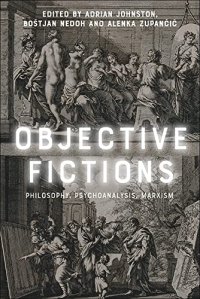 cover of the book Objective Fictions: Philosophy, Psychoanalysis, Marxism