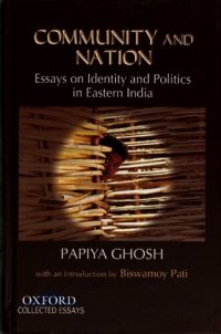 cover of the book Community and nation : essays on identity and politics in Eastern India