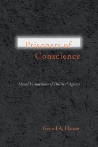 cover of the book Prisoners of Conscience: Moral Vernaculars of Political Agency