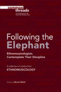 cover of the book Following the Elephant: Ethnomusicologists Contemplate Their Discipline