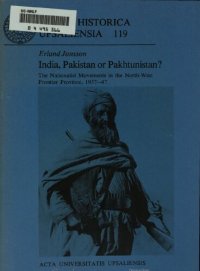 cover of the book India, Pakistan or Pakhtunistan? : the nationalist movements in the North-West Frontier Province, 1937-47