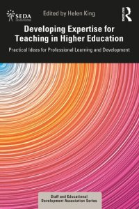 cover of the book Developing Expertise for Teaching in Higher Education : Practical Ideas for Professional Learning and Development.