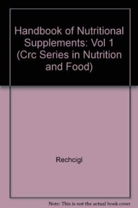 cover of the book CRC Press Handbook of Nutritional Supplements Human Use Vol 1 (CRC Series in Nutrition and Food)