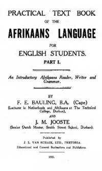 cover of the book Practical text book of the Afrikaans language for English students. Part I. An introductory Afrikaans reader, writer and grammar