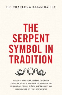 cover of the book The Serpent Symbol in Tradition