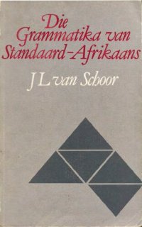 cover of the book Die grammatika van Standaard-Afrikaans