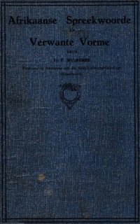 cover of the book Afrikaanse Spreekwoorde en Verwante Vorme