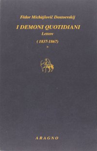 cover of the book I demoni quotidiani. Lettere (1837-1867)