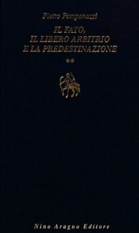 cover of the book Il fato, il libero arbitrio e la predestinazione