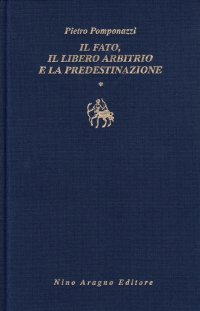 cover of the book Il fato, il libero arbitrio e la predestinazione