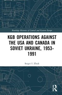 cover of the book KGB Operations Against the USA and Canada in Soviet Ukraine, 1953-1991