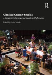 cover of the book Classical Concert Studies: A Companion to Contemporary Research and Performance