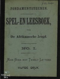 cover of the book Fondamentsteenen. Spel- en leesboek, voor de Afrikaansche jeugd. No. I. Mijn boek met twaalf letters