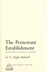 cover of the book The Protestant Establishment: Aristocracy & Caste in America