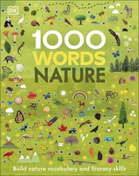 cover of the book 1000 Words: Nature: Build Nature Vocabulary and Literacy Skills