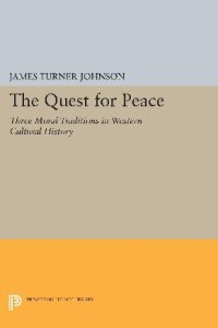 cover of the book The Quest for Peace: Three Moral Traditions in Western Cultural History