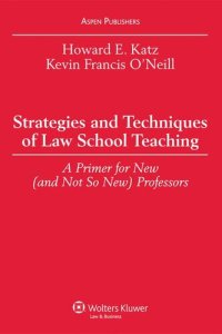 cover of the book Strategies and Techniques of Law School Teaching: A Primer for New (And Not So New) Professors