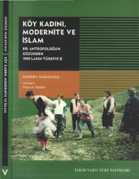 cover of the book Köy Kadını, Modernite ve İslam: Bir Antropoloğun Gözünden 1990'ların Türkiye'si