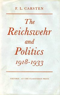 cover of the book The Reichswehr and Politics 1918-1933